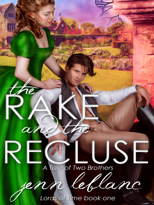 Title details for The Rake and the Recluse: A Tale of Two Brothers by Jenn LeBlanc - Available
